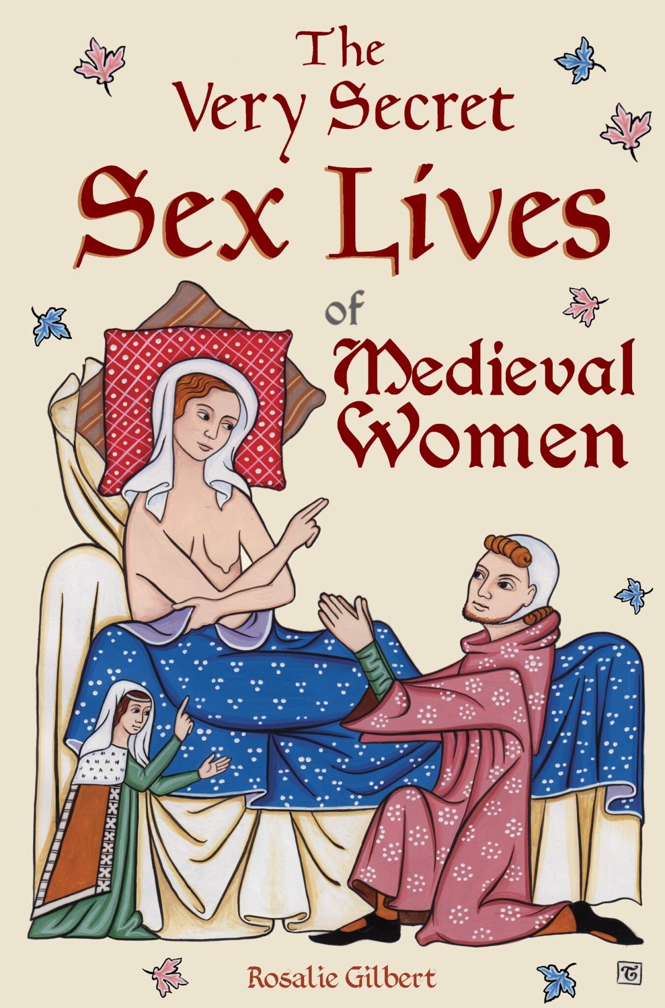 The Very Secret Sex Lives Of Medieval Women An Inside Look At Women