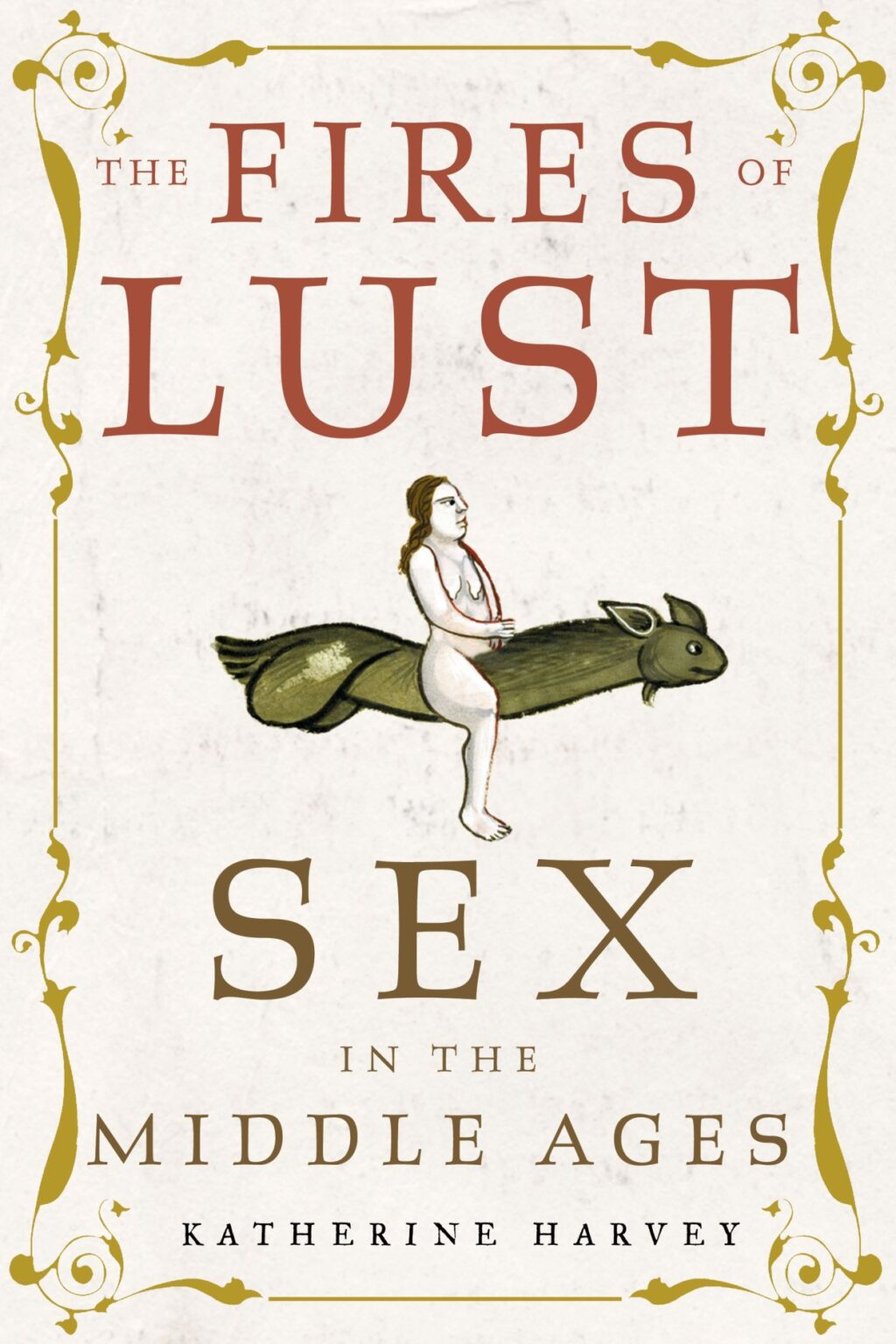 The Fires of Lust: Sex in the Middle Ages - The Medieval Life