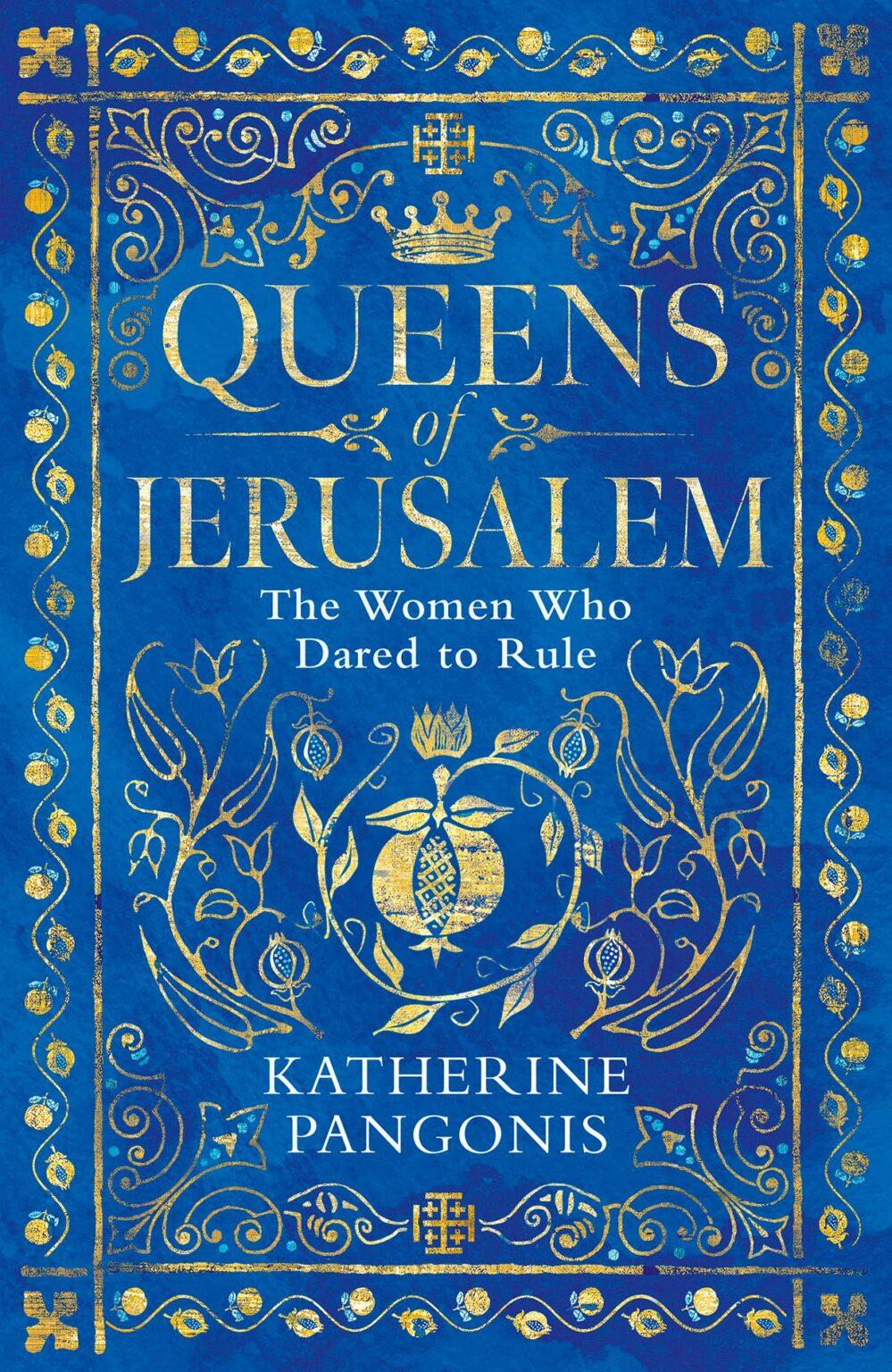 queens-of-jerusalem-the-women-who-dared-to-rule-the-medieval-life